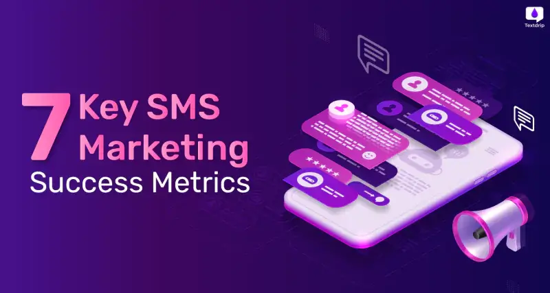 7-key-sms-marketing-success-metrics-to-track-and-how-to-improve-them
