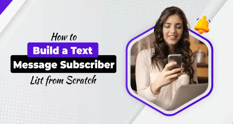 how-to-build-a-text-message-subscriber-list-from-scratch