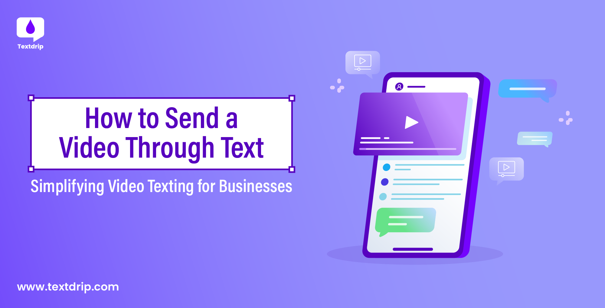 How to Send a Video Through Text: Simplifying Video Texting for Businesses