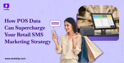 How POS Data Can Supercharge Your Retail SMS Marketing Strategy